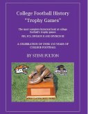 College Football History &quote;Trophy Games&quote;
