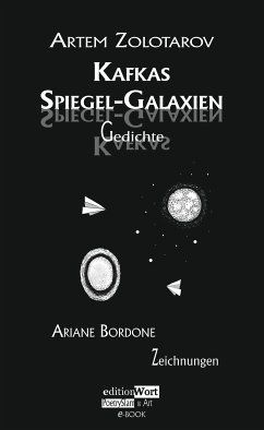 Kafkas Spiegel-Galaxien (eBook, ePUB) - Zolotarov, Artem; Bordone, Ariane