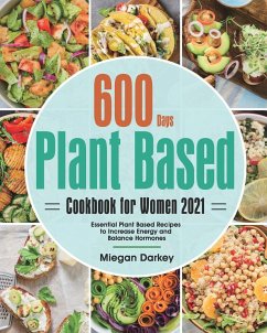 Plant Based Cookbook for Women 2021 - Darkey, Miegan