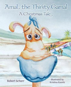 Amal the Thirsty Gamal: A Christmas Tale - Schorr, Robert