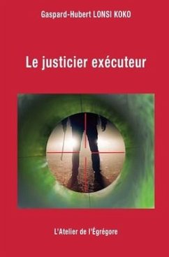 Le justicier exécuteur - Lonsi Koko, Gaspard-Hubert