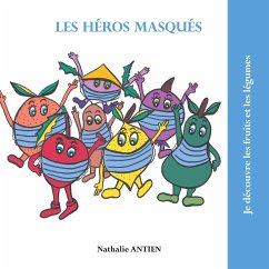 Les héros masqués - Antien, Nathalie