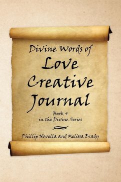 Divine Words of Love Creative Journal Book 4 in the Divine Series - Novella, Phillip; Brady, Melissa