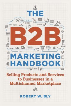 The B2B Marketing Handbook - Bly, Robert W.