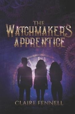 The Watchmaker's Apprentice - Fennell, Claire