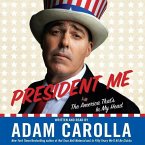 President Me (Abridged) Lib/E: The America That's in My Head