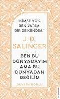 J. D. Salinger - Ben Bu Dünyadayim Ama Bu Dünyadan Degilim - Horlu, Devrim