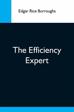 The Efficiency Expert - Rice Burroughs, Edgar