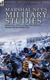 Marshal Ney's Military Studies: Battlefield Tactics and Army Organisation During the Napoleonic Age