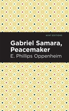 Gabriel Samara, Peacemaker - Oppenheim, E. Phillips