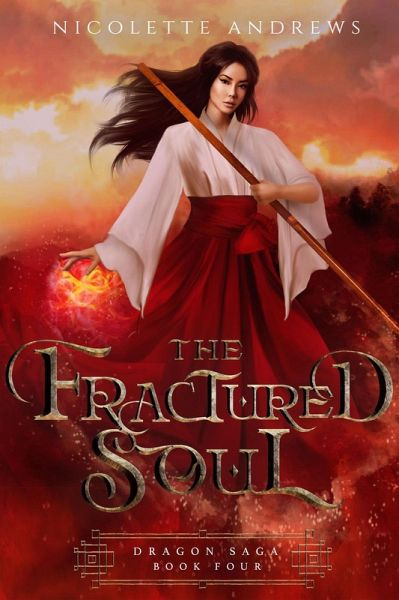 The Fractured Soul (Dragon Saga, #4) (eBook, ePUB)