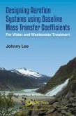 Designing Aeration Systems using Baseline Mass Transfer Coefficients (eBook, ePUB)
