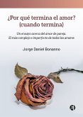 ¿Por qué termina el amor? (cuando termina) (eBook, ePUB)