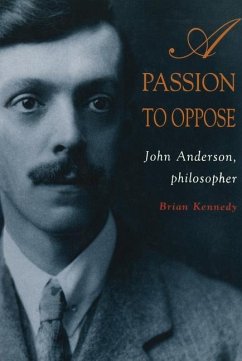 A Passion to Oppose: John Anderson, 1893-1962 - Kennedy, Brian
