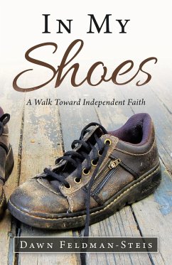 In My Shoes: A Walk Toward Independent Faith