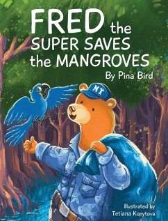 Fred the Super Saves the Mangroves - Bird, Pina