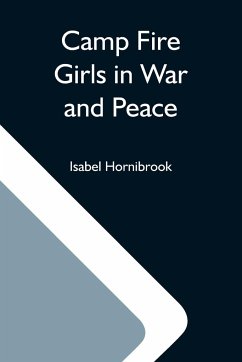 Camp Fire Girls In War And Peace - Hornibrook, Isabel