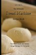 The Ultimate Bread Machine Recipe Book - Bild 1