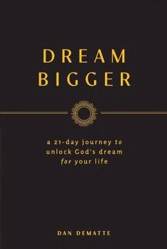 Dream Bigger - Dematte, Dan