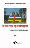 Ma Vision Pour Le Centrafrique Nouveau