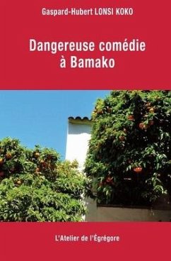 Dangereuse comédie à Bamako - Lonsi Koko, Gaspard-Hubert