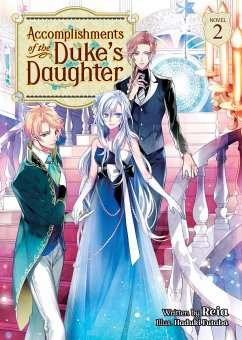 Accomplishments of the Duke's Daughter (Light Novel) Vol. 2 - Reia