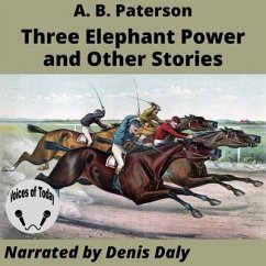 Three Elephant Power and Other Stories - Paterson, A. B.