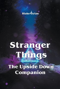 Stranger Things - The Upside Down Companion - Dylan, Blake