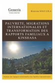 Pauvrete, Migrations Internationales Et Transformation Des Rapports Familiaux a Kinshasa