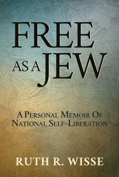 Free as a Jew - Wisse, Ruth R.