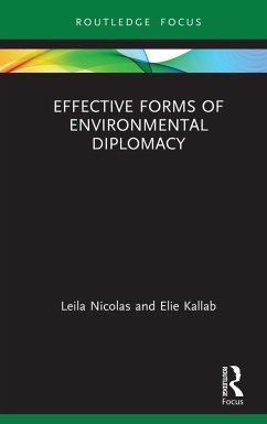 Effective Forms of Environmental Diplomacy (eBook, ePUB) - Nicolas, Leila; Kallab, Elie