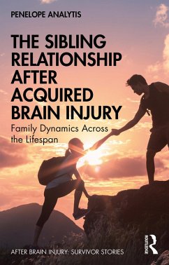 The Sibling Relationship After Acquired Brain Injury (eBook, ePUB) - Analytis, Penelope
