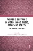 Women's Suffrage in Word, Image, Music, Stage and Screen (eBook, ePUB)