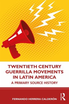 Twentieth Century Guerrilla Movements in Latin America (eBook, ePUB) - Calderón, Fernando Herrera