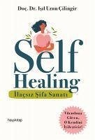 Self Healing - Ilacsiz Sifa Sanati - Uzun cilingir, Isil