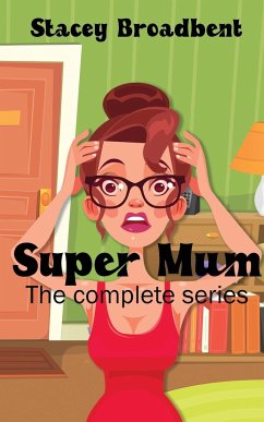 Super Mum - Broadbent, Stacey