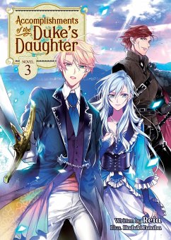 Accomplishments of the Duke's Daughter (Light Novel) Vol. 3 - Reia