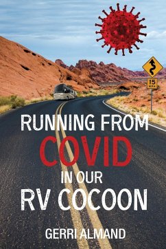 Running from COVID in our RV Cocoon - Almand, Gerri