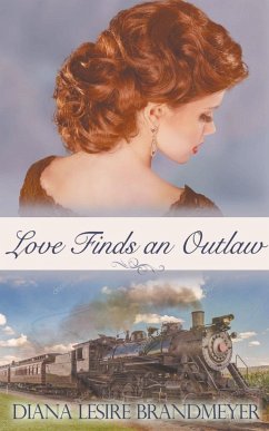 Love Finds an Outlaw - Brandmeyer, Diana Lesire