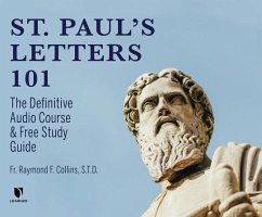 Saint Paul's Letters 101: The Definitive Audio Course & Free Study Guide - Collins S. T. D., Raymond F.