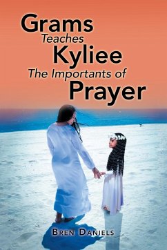 Grams Teaches Kyliee the Importants of Prayer - Daniels, Bren