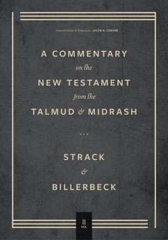 Commentary on the New Testament from the Talmud and Midrash - Strack, Hermann; Billerbeck, Paul