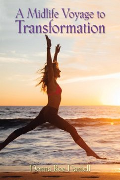 A Midlife Voyage to Transformation - Daniell, Donna Roe