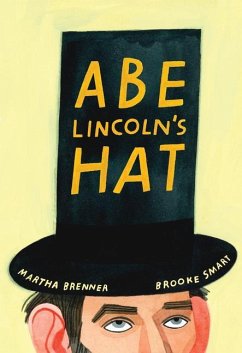 Abe Lincoln's Hat - Brenner, Martha; Smart, Brooke