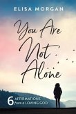 You Are Not Alone