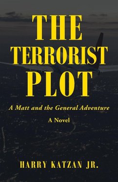 The Terrorist Plot - Katzan Jr., Harry