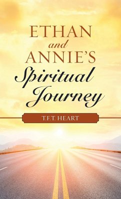 Ethan and Annie's Spiritual Journey - Heart, T. F. T.