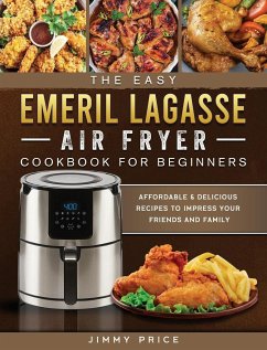 The Easy Emeril Lagasse Air Fryer Cookbook For Beginners - Price, Jimmy