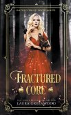 Fractured Core Fractured Core