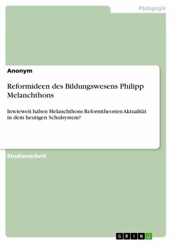 Reformideen des Bildungswesens Philipp Melanchthons